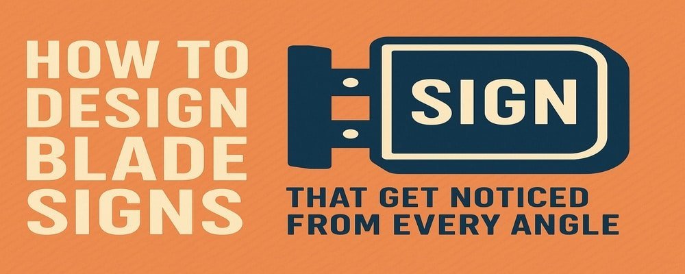 How to Design Blade Signs That Get Noticed from Every Angle Design Blade Signs